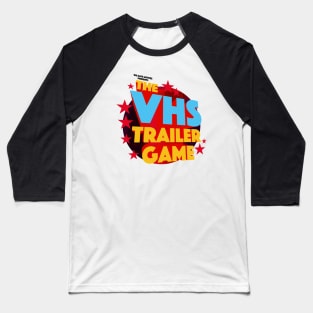 VHS Trailer Game Baseball T-Shirt